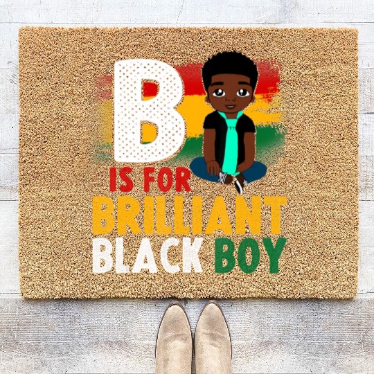 B Is For Brilliant Black Boy Black History Month A Coir Doormats