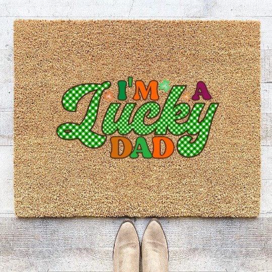 Im A Lucky Dad Sublimation Coir Doormats