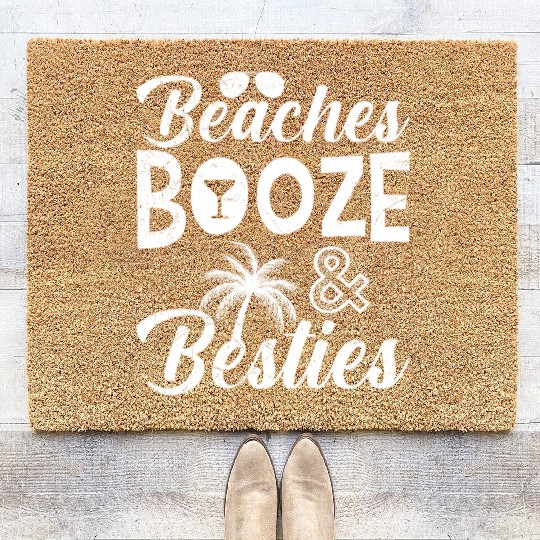 Beaches Booze Besties Friends Spring Break Coir Doormats