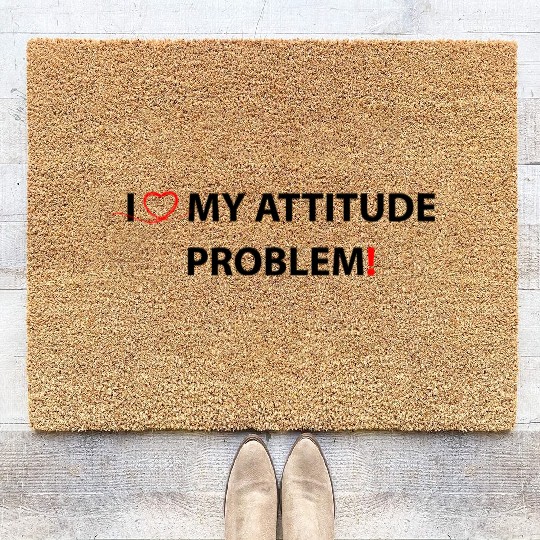 I Love My Attitude Problem Coir Doormats