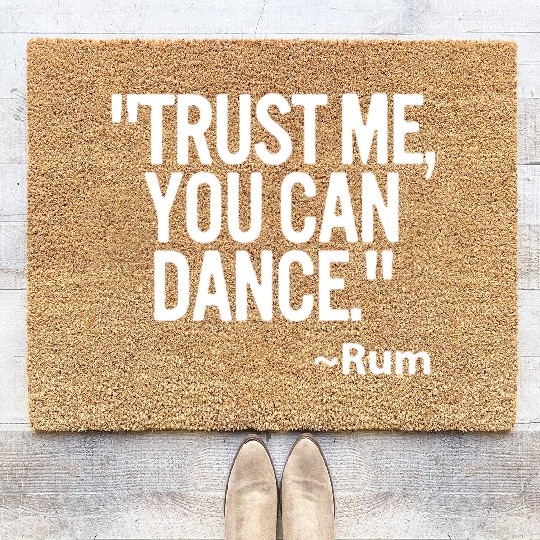 Trust me you can dance Rum Funny Coir Doormats