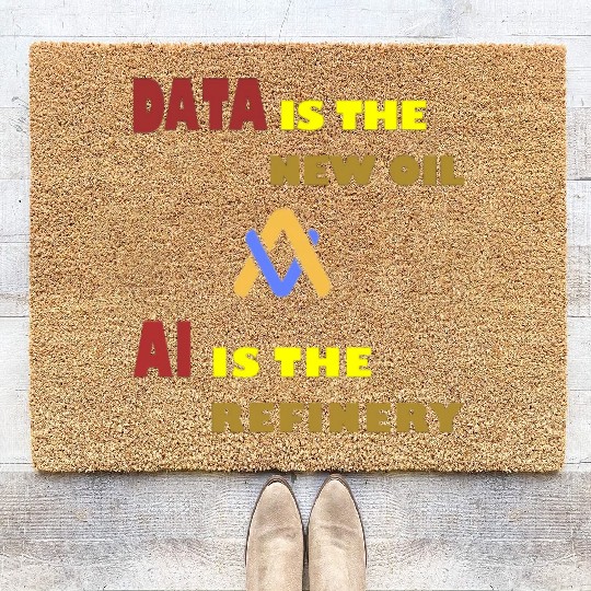 AI, Data is the Oil, AI is the Refinery Coir Doormats