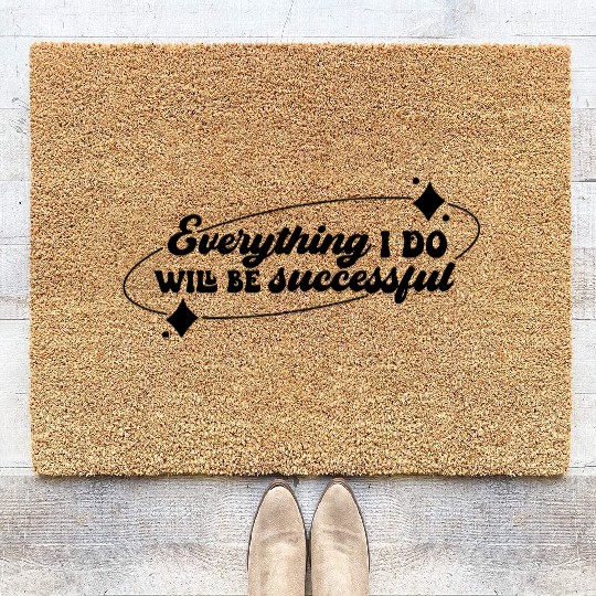 Everything I Do, Success Affirmation Quote Coir Doormats