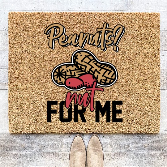 Peanuts? Not For Me Peanut Allergic Peanut Allergy Coir Doormats