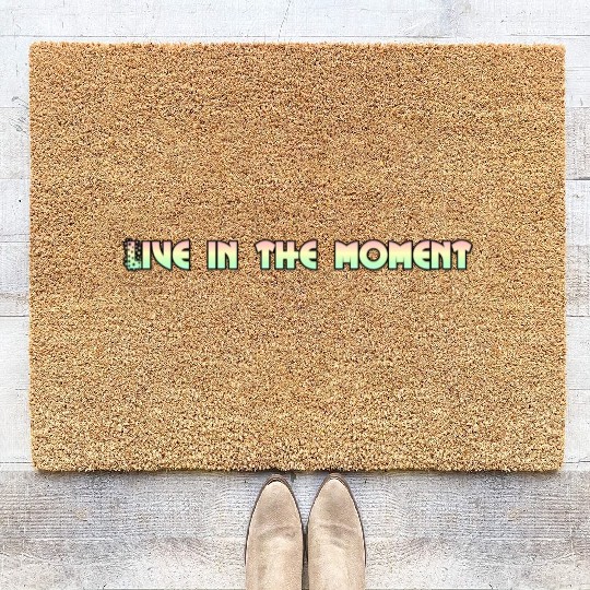 LIVE IN THE MOMENT Coir Doormats