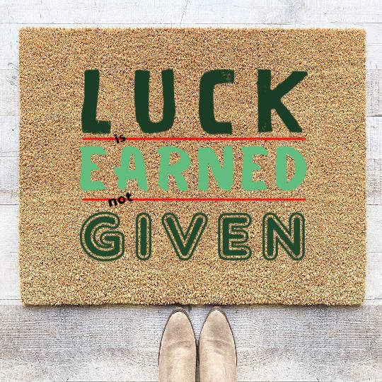 green Luck is earned not given Coir Doormats