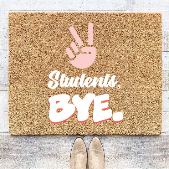 Students Bye Funny Last Day Of School Teacher Coir Doormats
