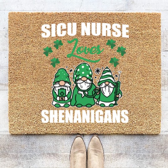 SICU Nurse Loves Shenanigans St. Patricks Day Coir Doormats