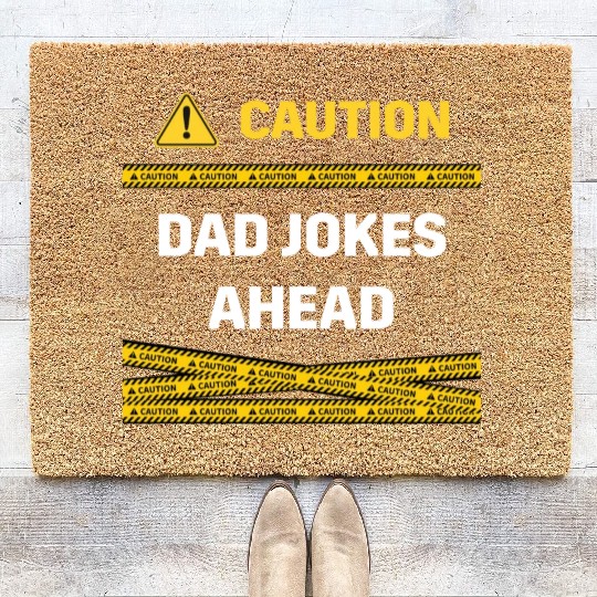 caution dad jokes ahead Coir Doormats