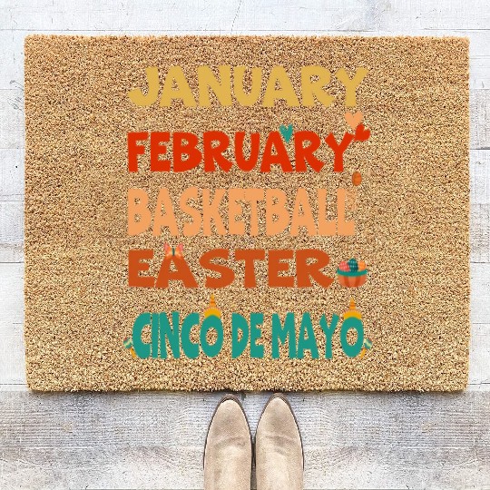 January February Basketball Easter Cinco De Mayo Coir Doormats