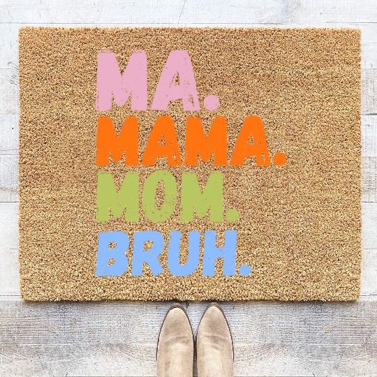 MA MAMA MOM BRUH Coir Doormats