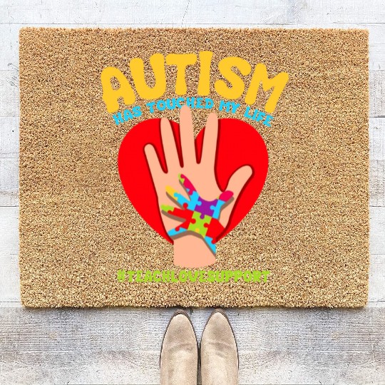 Autism Has Touched My Life Autism Teacher Coir Doormats