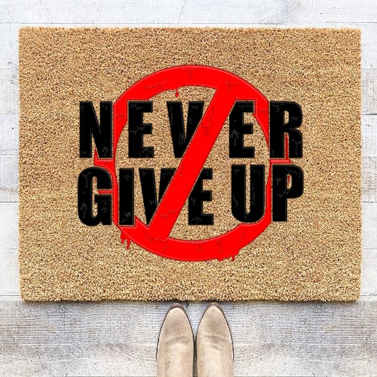 never give up b Coir Doormats