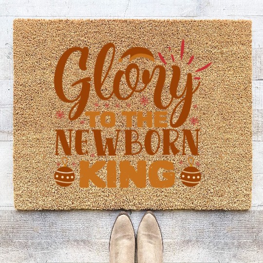 Glory To The Newborn King Coir Doormats