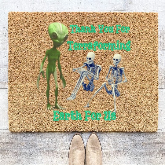 Thank You For Terraforming Earth For Us Coir Doormats