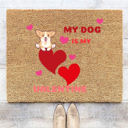 My dog is my valentine . Coir Doormats