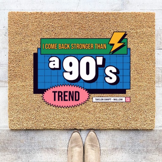 I Come Back Stronger Than A 90's Trend Coir Doormats