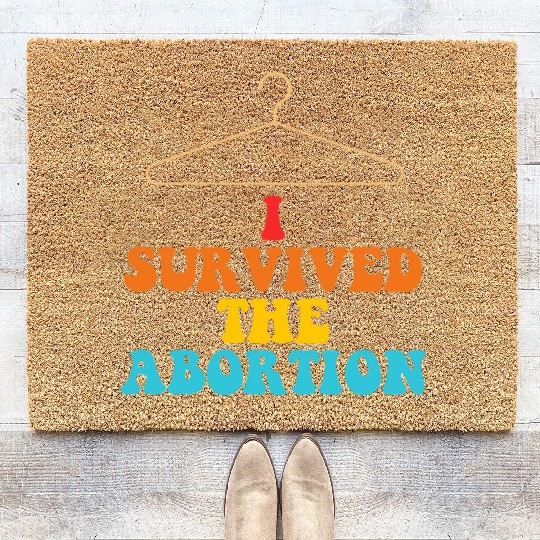 I Survived The Abortion Coir Doormats