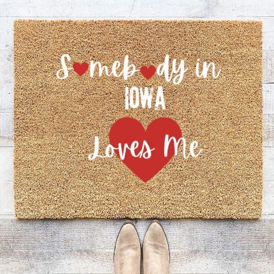 Somebody in Iowa Loves Me Coir Doormats
