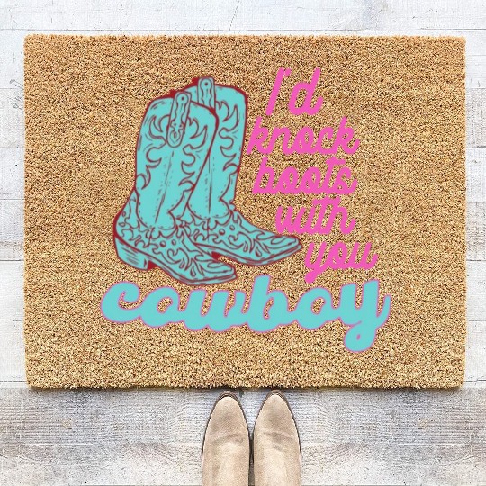 I'd Knock Boots With You Cowboy Coir Doormats