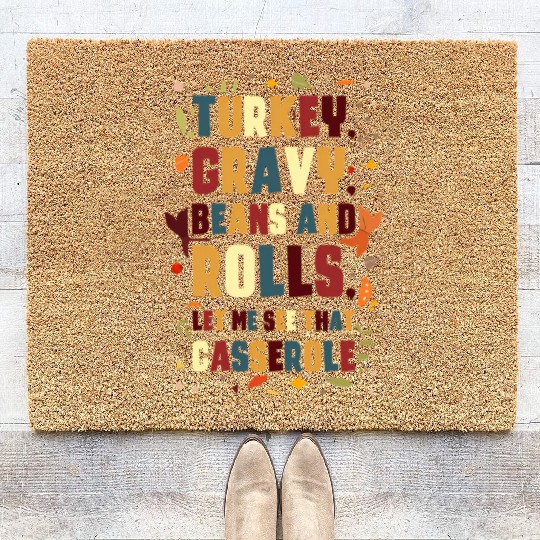 Turkey Gravy Beans And Rolls Let Me See That Casse Coir Doormats