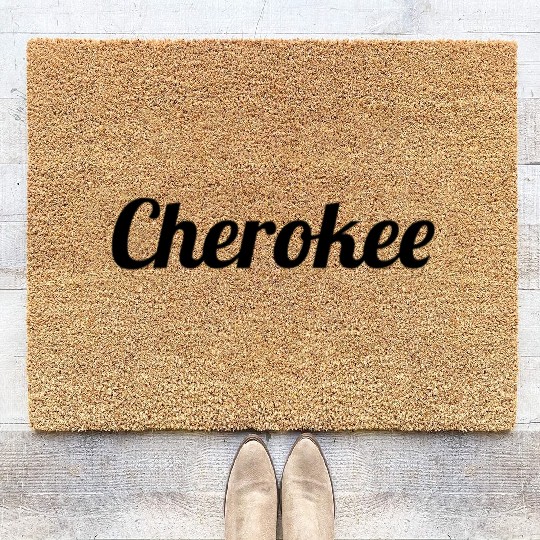 Top That Says The Name Cherokee Coir Doormats