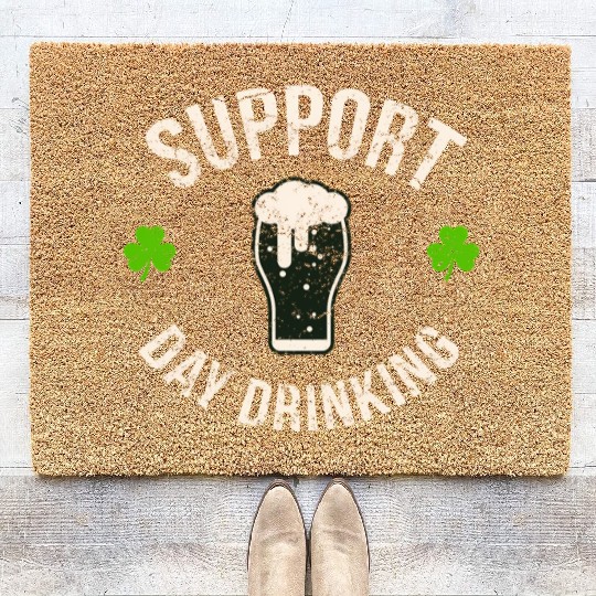 Support Day Drinking Saint Pattys Coir Doormats