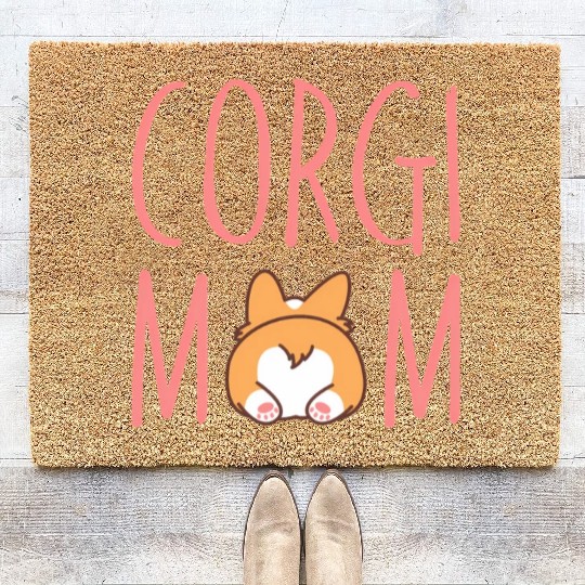 Corgi Butt Corgi Mom Dog Mom Pembroke Welsh Coir Doormats