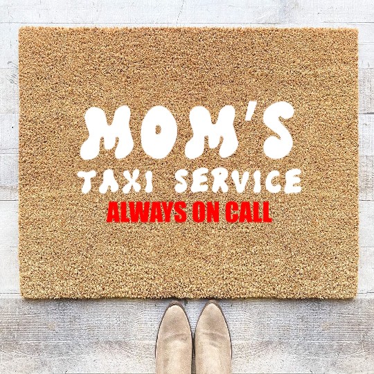 Moms Taxi Service Always On Call Coir Doormats