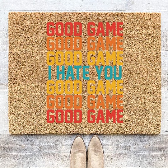 Good Game Good Game Good Game I Hate You Good Game Coir Doormats