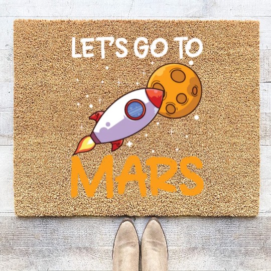 Let's Go To Mars Space Explorer Planet Sayings Coir Doormats