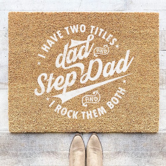 I Have Two Titles Dad and Step Dad Father's Day Coir Doormats