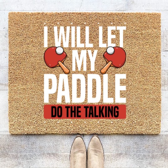 My Table Tennis Paddle Do The Talking Coir Doormats