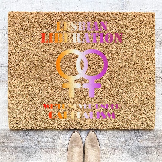 Lesbian liberation we'll never under capitalism Coir Doormats