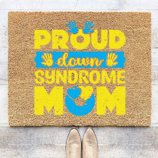 Down Syndrome Awareness Mom T21 World Down Coir Doormats