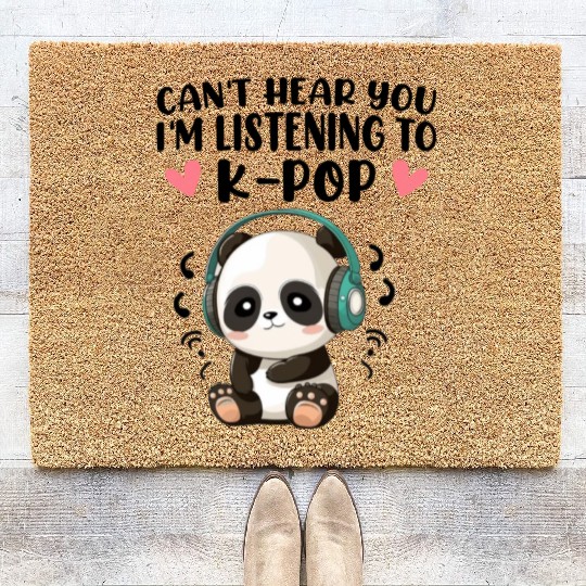 Can't Hear You I am Listening to K-Pop Coir Doormats