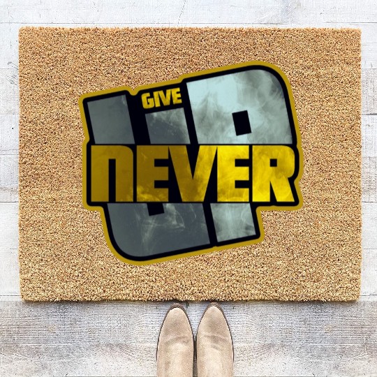 Never Give UP Coir Doormats
