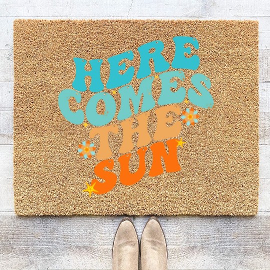Here Comes The Sun Funny Coir Doormats
