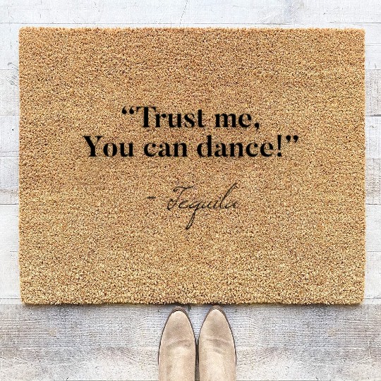 Trust Me You Can Dance Tequila Coir Doormats