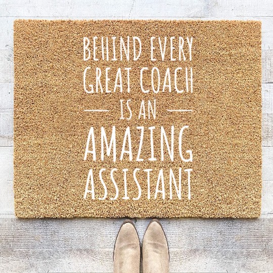 Behind Every Great Coach Is An Amazing Assistant Coir Doormats