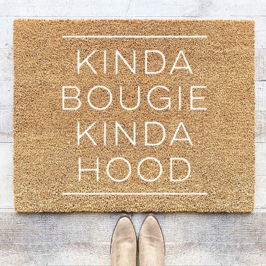 Kinda Bougie Kinda Hood Boujee Coir Doormats