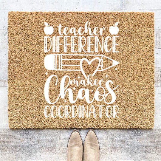 Teacher Difference Maker Chaos Coordinator Teacher Coir Doormats
