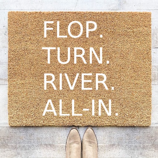"FLOP, TURN, RIVER, ALL-IN" Poker Design Coir Doormats
