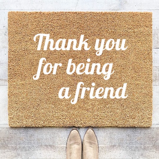 Thank You For Being A Friend Coir Doormats