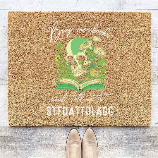 Buy Me Books And Tell Me To STFUATTDLAGG Coir Doormats