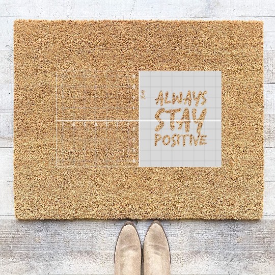 always stay positive Coir Doormats