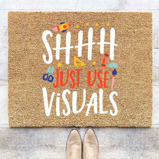 Shhh Just Use Visuals Special Education Teacher Coir Doormats