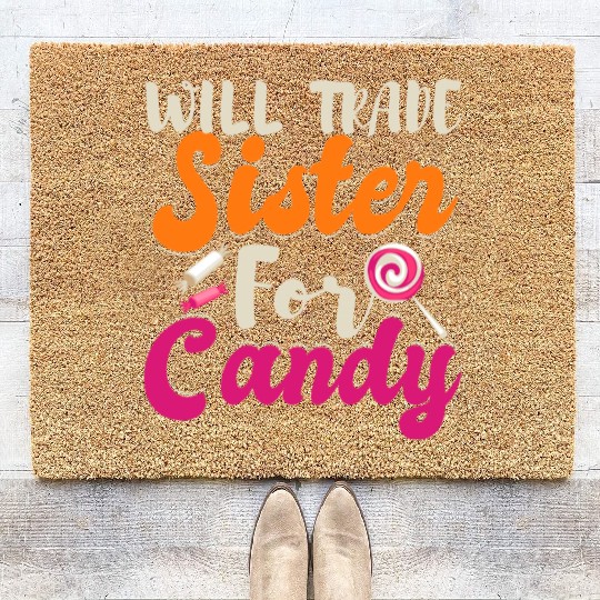 Will Trade Sister For Candy Coir Doormats