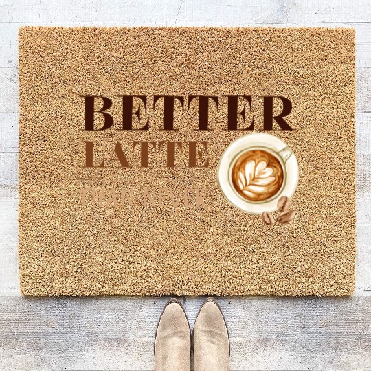 Better Latte Than Never Coir Doormats