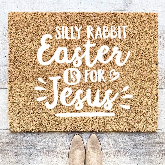 Silly Rabbit Easter Is For Jesus Easter Bunny Ears Coir Doormats